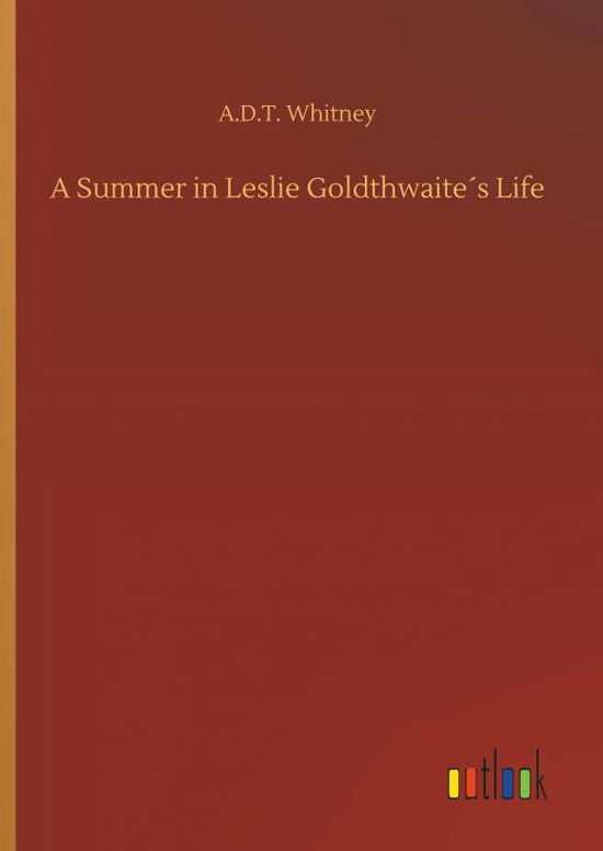 A Summer in Leslie Goldthwaite - Whitney - Böcker -  - 9783732655410 - 5 april 2018