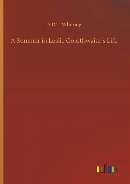 A Summer in Leslie Goldthwaite - Whitney - Livros -  - 9783732655410 - 5 de abril de 2018