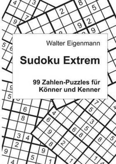 Cover for Walter Eigenmann · Sudoku Extrem (Paperback Book) (2015)