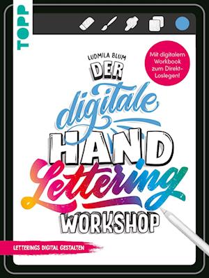 Der digitale Handlettering Workshop - Ludmila Blum - Kirjat - Frech - 9783735881410 - tiistai 15. lokakuuta 2024