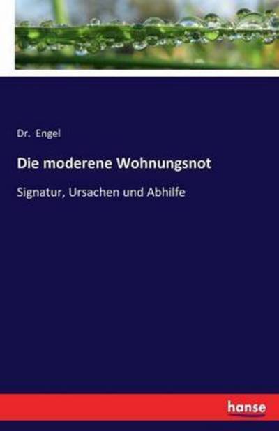 Cover for Engel · Die moderene Wohnungsnot (Book) (2017)
