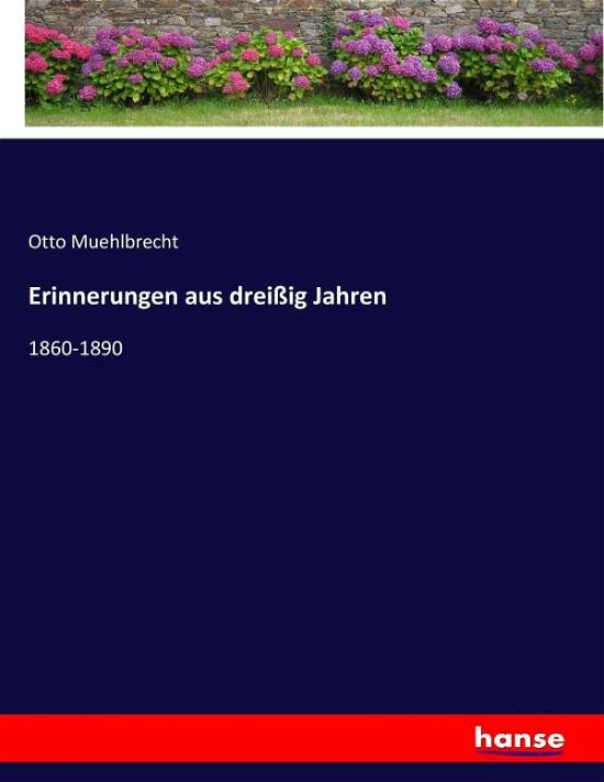 Cover for Muehlbrecht · Erinnerungen aus dreißig Ja (Book) (2017)