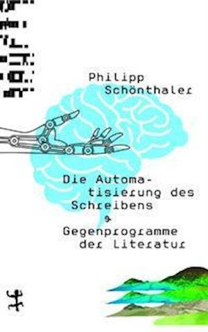 Cover for Philipp Schönthaler · Die Automatisierung des Schreibens (Hardcover Book) (2022)