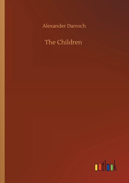 Cover for Alexander Darroch · The Children (Paperback Bog) (2020)