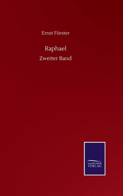 Cover for Ernst Foerster · Raphael: Zweiter Band (Hardcover Book) (2020)