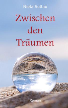 Cover for Niela Soltau · Zwischen den Träumen (Paperback Book) (2021)