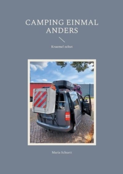 Cover for Maria Schuett · Camping einmal anders (Book) (2024)