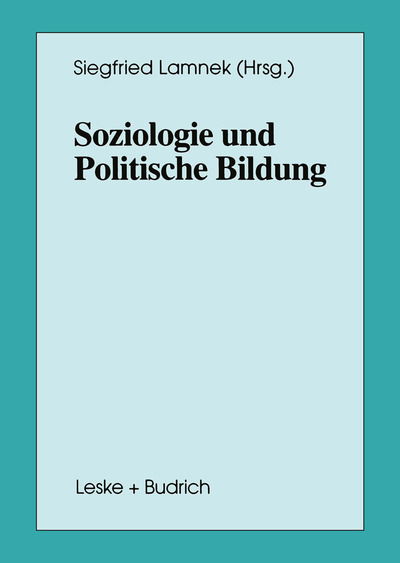 Cover for Siegfried Lamnek · Soziologie Und Politische Bildung - Schriften Zur Politischen Didaktik (Paperback Book) [1997 edition] (1997)