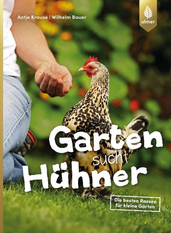 Cover for Krause · Garten sucht Hühner (Book)