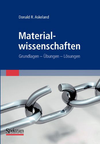 Cover for Donald Askeland · Materialwissenschaften (Paperback Book) [1. Aufl. 1996. Nachdruck 2010. 2010 edition] (2010)