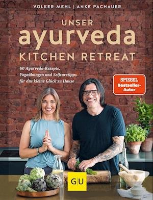 Cover for Pachauer, Anke; Mehl, Volker · Ayurveda Kitchen Retreat (Book)