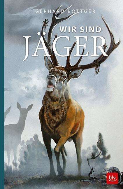 Cover for Böttger · Wir sind Jäger (Buch)