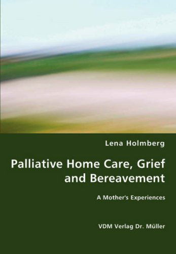 Cover for Lena Holmberg · Palliative Home Care, Grief and Bereavement (Paperback Book) (2008)