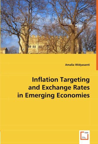 Cover for Amalia Widyasanti · Inflation Targeting and Exchange Rates in Emerging Economies (Pocketbok) (2008)