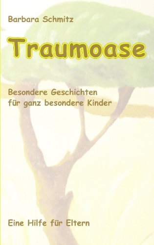 Traumoase - Barbara Schmitz - Books - Books On Demand - 9783837004410 - September 5, 2007