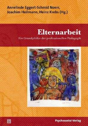 Cover for Annelinde Eggert-Schmid Noerr · Elternarbeit (Paperback Book) (2011)