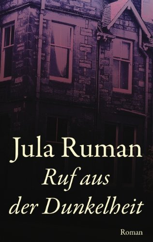 Cover for Jula Ruman · Ruf Aus Der Dunkelheit (Paperback Bog) [German edition] (2011)