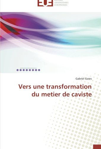 Cover for Gabriel Gares · Vers Une Transformation Du Metier De Caviste (Paperback Book) [French edition] (2018)