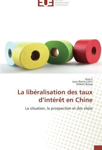 Cover for Gilbert Bougi · La Libéralisation Des Taux D'intérêt en Chine (Paperback Book) [French edition] (2018)
