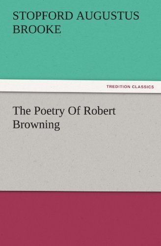 Cover for Stopford A. (Stopford Augustus) Brooke · The Poetry of Robert Browning (Tredition Classics) (Paperback Book) (2011)