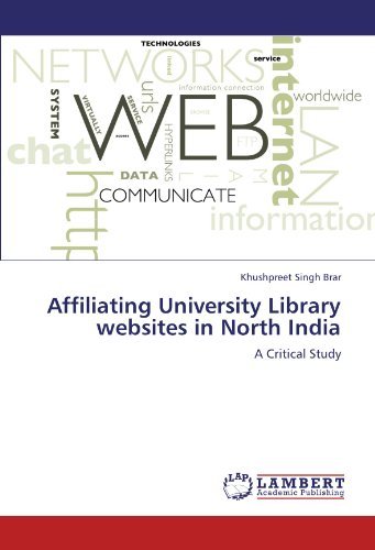 Affiliating University Library Websites in North India: a Critical Study - Khushpreet Singh Brar - Livros - LAP LAMBERT Academic Publishing - 9783845432410 - 12 de agosto de 2011