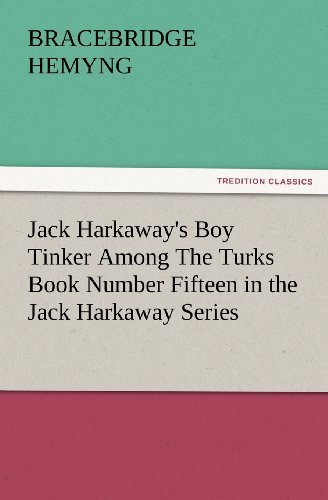 Cover for Bracebridge Hemyng · Jack Harkaway's Boy Tinker Among the Turks Book Number Fifteen in the Jack Harkaway Series (Tredition Classics) (Pocketbok) (2012)