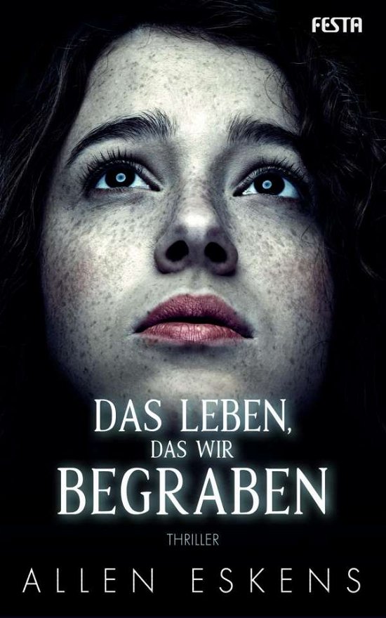 Cover for Eskens · Das Leben, das wir begraben (Bog)