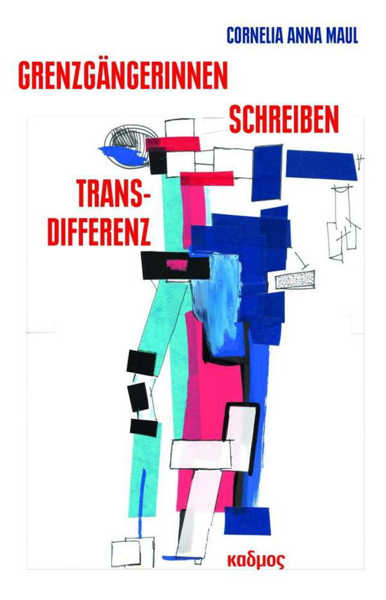 Grenzgängerinnen-Schreiben-Transdi - Maul - Books -  - 9783865993410 - 