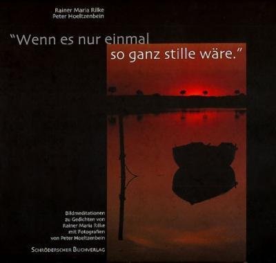 Cover for Rainer Maria Rilke · »Wenn es nur einmal so ganz stille wäre« (Hardcover Book) (2010)