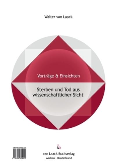 Sterben und Tod aus wissenschaftlicher Sicht - Dying and Death from a Scientific Point of View - Walter Van Laack - Böcker - Van Laack Gmbh - 9783936624410 - 10 september 2018