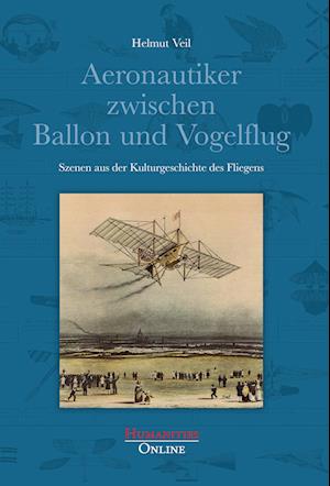 Cover for Helmut Veil · Aeronautiker zwischen Ballon und Vogelflug (Hardcover Book) (2014)