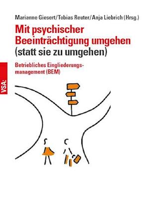 Mit psychischer Beeinträchtigung umgehen (anstatt sie zu umgehen) - Marianne Giesert - Bøger - VSA - 9783964881410 - 1. november 2022