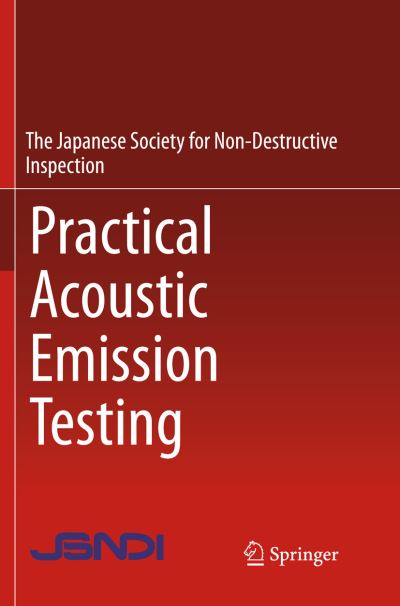 Cover for Practical Acoustic Emission Testing (Bok) [Softcover reprint of the original 1st ed. 2016 edition] (2018)