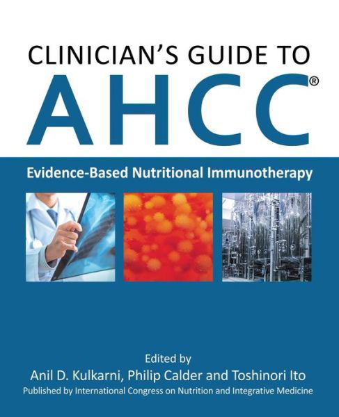 Cover for Anil D Kulkarni · Clinician's Guide to AHCC (Paperback Book) (2016)