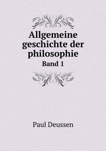 Cover for Paul Deussen · Allgemeine Geschichte Der Philosophie Band 1 (Paperback Book) [German edition] (2014)