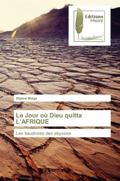 Cover for Maiga · Le Jour où Dieu quitta L'AFRIQUE (Book) (2020)