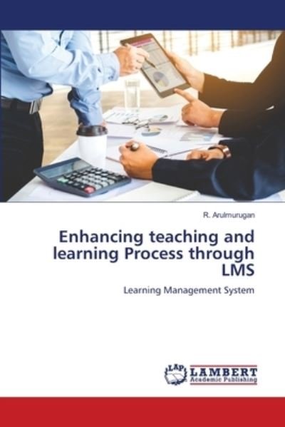 Cover for R Arulmurugan · Enhancing teaching and learning Process through LMS (Paperback Bog) (2021)