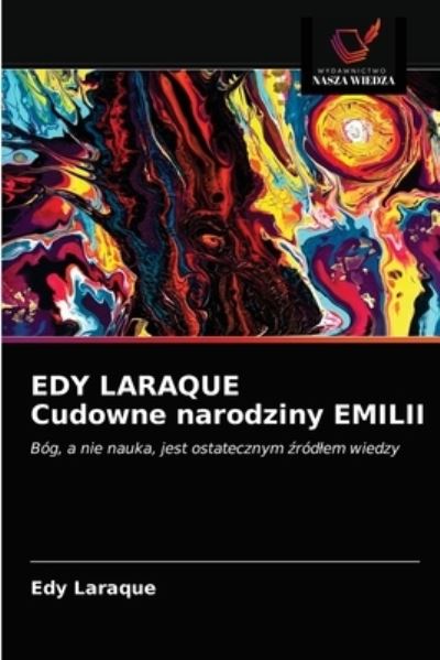 Cover for Edy Laraque · EDY LARAQUE Cudowne narodziny EMILII (Paperback Book) (2021)