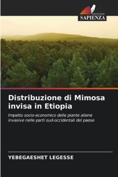 Cover for Yebegaeshet Legesse · Distribuzione di Mimosa invisa in Etiopia (Paperback Bog) (2021)