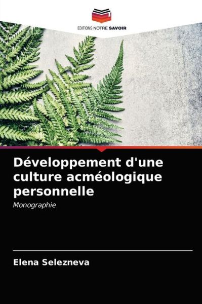 Cover for Elena Selezneva · Developpement d'une culture acmeologique personnelle (Paperback Book) (2021)