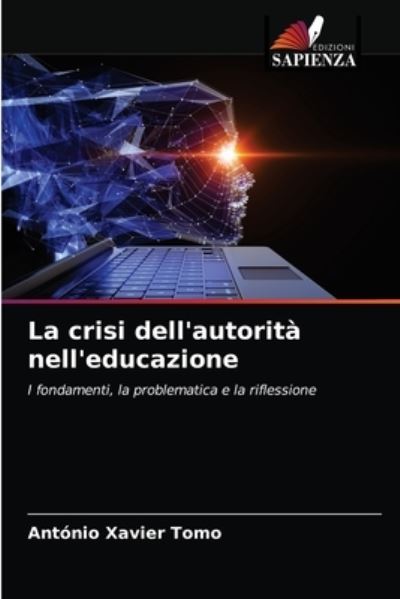 Cover for Antonio Xavier Tomo · La crisi dell'autorita nell'educazione (Paperback Book) (2021)