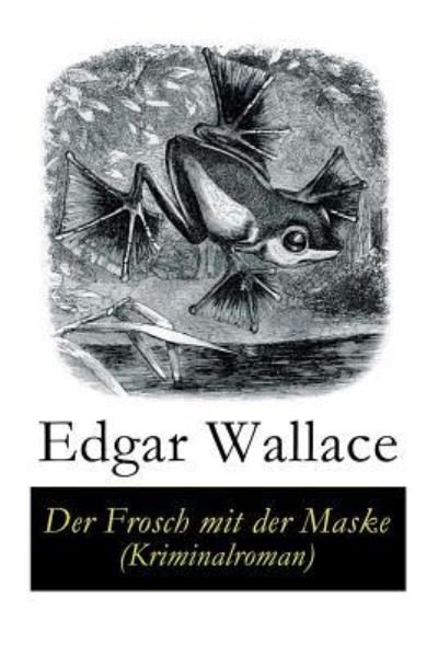 Cover for Edgar Wallace · Der Frosch mit der Maske (Kriminalroman) (Paperback Book) (2018)