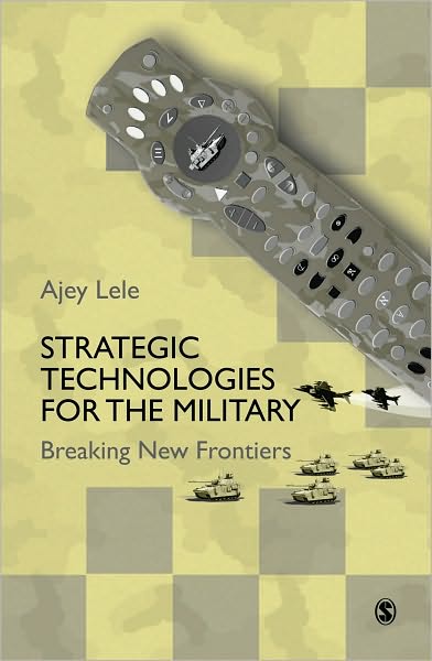 Cover for Ajey Lele · Strategic Technologies for the Military: Breaking New Frontiers (Gebundenes Buch) (2009)