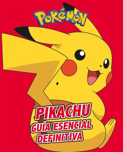 Cover for Varios autores · Pikachu. Guia esencial definitiva / All About Pikachu (Paperback Bog) (2019)