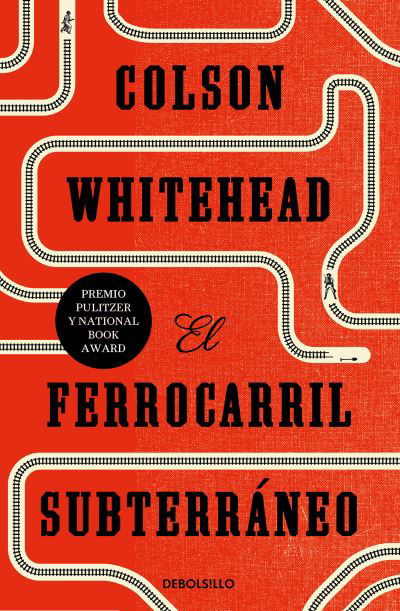 Cover for Colson Whitehead · El ferrocarril subterráneo / The Underground Railroad (Paperback Bog) (2022)