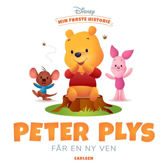 Min første historie: Min første historie - Peter Plys får en ny ven - Disney - Bøger - CARLSEN - 9788711998410 - 27. juni 2022