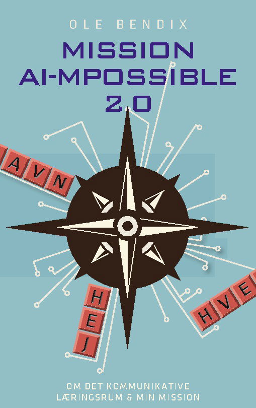 Mission AI-mpossible 2.0 - Ole Bendix - Books - BoD - Books on Demand - 9788743087410 - May 20, 2025