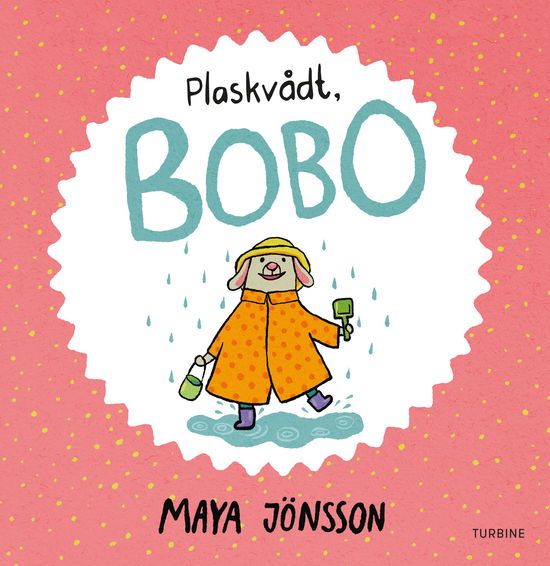 Cover for Maya Jönsson · Plaskvådt, Bobo (Hardcover Book) [1. wydanie] (2025)