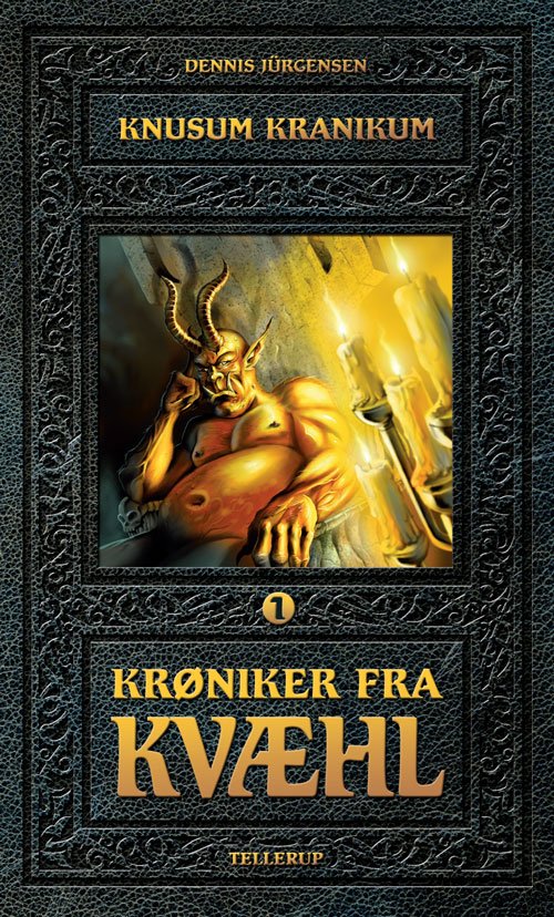 Cover for Dennis Jürgensen · Krøniker fra Kvæhl, 1: Knusum Kranikum (Hardcover Book) [2nd edition] [Hardback] (2010)