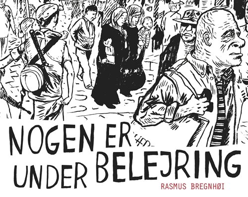Cover for Rasmus Bregnhøi · Nogen er under belejring (Sewn Spine Book) [1.º edición] (2011)